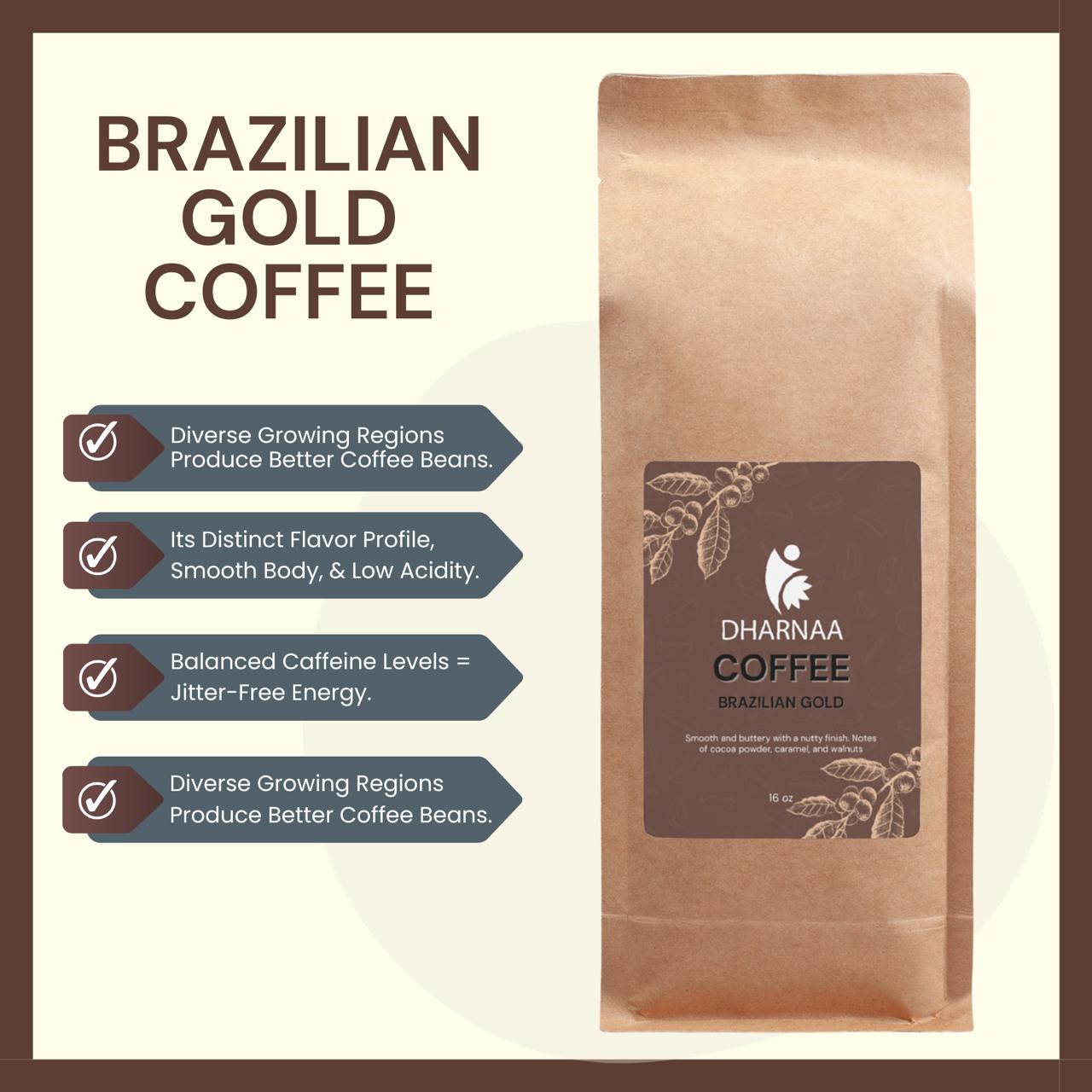 Brazilian Gold 16oz