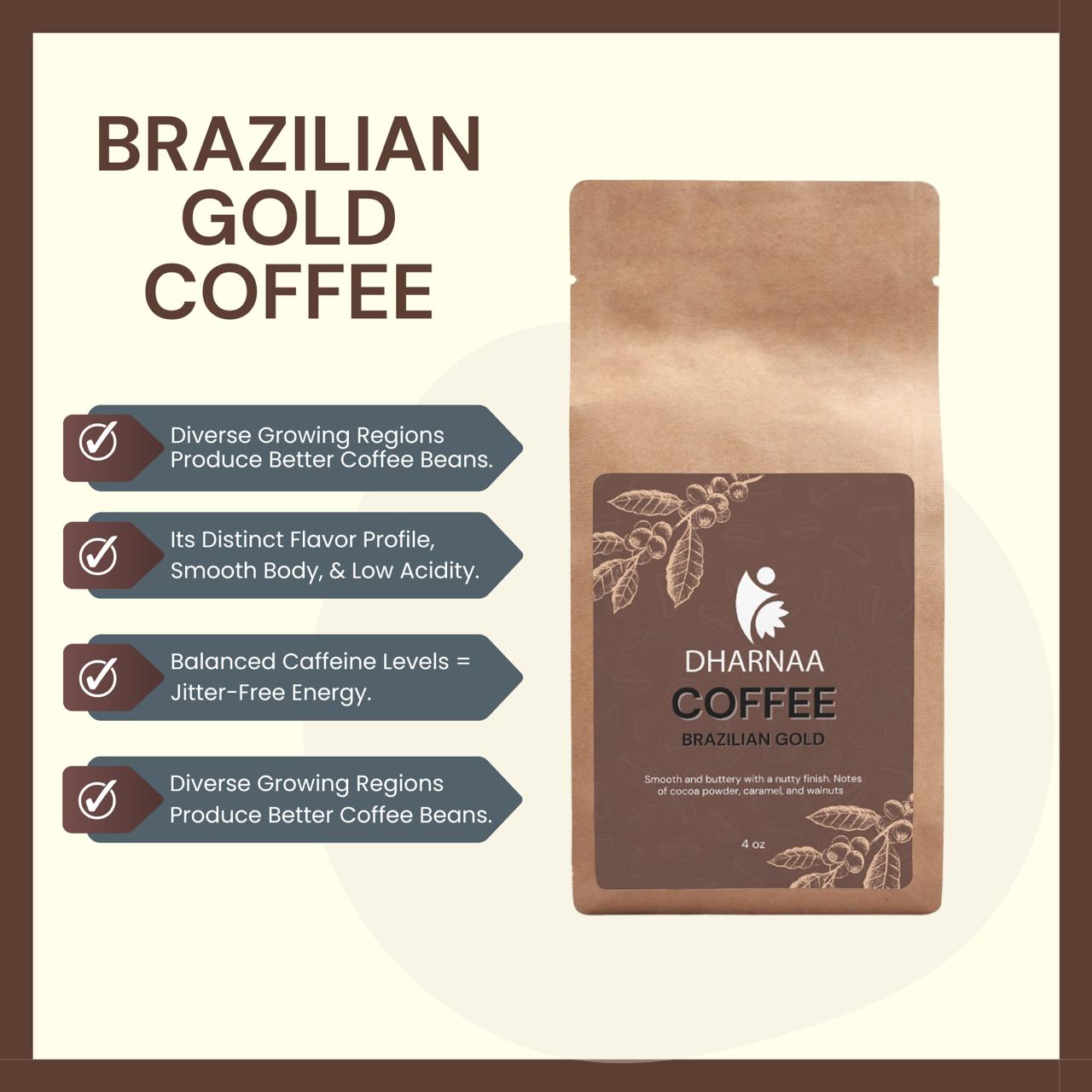 Brazilian Gold 4oz